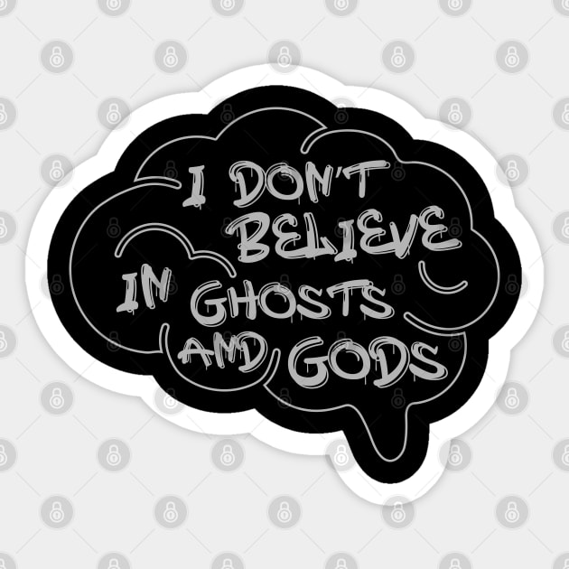 Skeptical Mind: I don't believe in ghosts and gods Sticker by Paper Punch
